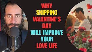 Why Skipping Valentine's Day Will Improve Your Love Life | Contemporary Happiness Podcast