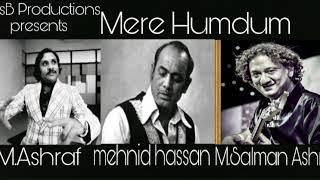 Mere humdum tujhe pa ker ( M.Ashraf .mehndi hassan .)1975