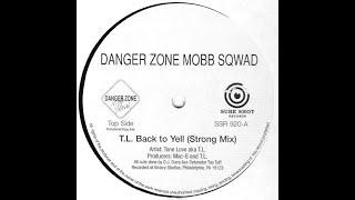 Danger Zone Mobb Sqwad – T.L. Back To Yell / Flip'n Keeloz (1991 / 2012)