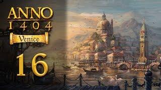 Let's Play Anno 1404: Venice (Sandbox) - 16