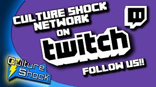 CultureShockNetwork On Twitch! - Follow Us!