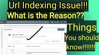 Url not indexing in google search console (Part 1): important information about this issue (2021)