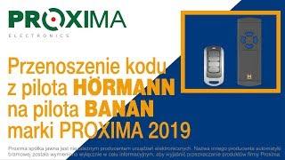 Przenoszenie kodu z pilota Hormann na pilota BANAN marki PROXIMA 2019