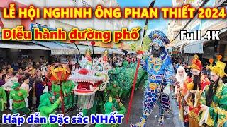 DIỄU HÀNH LỄ HỘI NGHINH ÔNG QUAN THÁNH XUẤT DU PHAN THIẾT 2024 | Đặc Sắc Hấp Dẫn Không Thể Rời Mắt