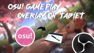 osu! | How to overlay gameplay on tablet - OBS studios