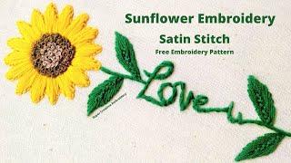 SunflowerLove Embroidery Pattern Free/Satin Stitch Sunflower Embroidery Beginners TutorialFree PDF