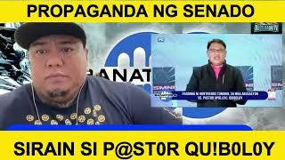 PROPAGANDA NG SENADO SIRAIN SI P@ST0R QU!B0L0Y