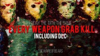 Friday the 13th: The Game | Every Weapon Grab Kill (including DLC)