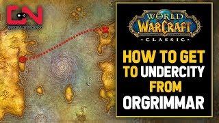 WoW Classic - How To Get to Undercity from Orgrimmar - Walkthrough