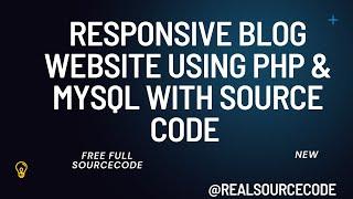 Responsive  Blog Website using PHP & MySQL Free Source Code Download