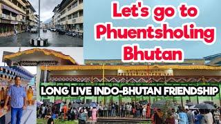 Phuentsholing Bhutan || Land of Gross Happiness || Border is open for all