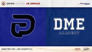 2024 Grind Session: Louisville, KY       West Oaks (FL) vs DME Academy (FL)