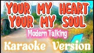 Your My Heart Your My Soul | Modern Talking | Karaoke Version