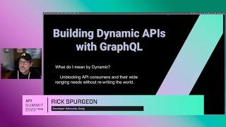 Building Dynamic APIs with GraphQL | API Summit 2023