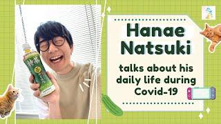 ENG| Hanae Natsuki talks about his daily life during Covid-19 (花江夏樹｜特茶アンバサダーインタビュー)