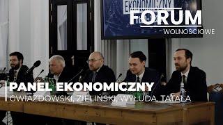 Panel Ekonomiczny - Gwiazdowski, Zieliński, Wyłuda, Tatała | Ogólnopolskie Forum Wolnościowe 2024