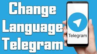 How To Change Language On Telegram 2021 | Change Language From English To Other On Telegram App