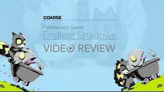 Coarse's Permanent Guest Reviewed!