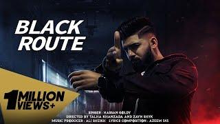 Black Route  (Official Music Video) Hassan Goldy | Kali Car | New Punjabi Song 2023