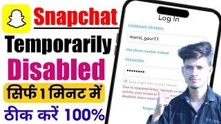 How to fix due to repeated failed attempts or other unusual activity Snapchat temporarily disabled