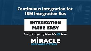 Continuous Integration for IBM Integration Bus | Integration Made Easy