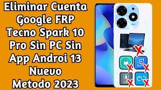 Eliminar Cuenta Google FRP Tecno Spark 10 Pro (Kl7) Sin PC / Sin App Android 13 Metodo 2025