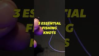 Learn these Fishing Knots