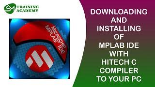 Downloading and Installing Mplab IDE with Hitech C Compiler