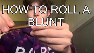 How to roll a blunt