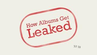 How does an Album Leak?