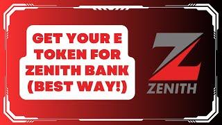 How to Get Your E-Token for Zenith Bank (BEST Way!)