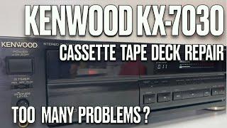 how to DIY service vintage audio Kenwood kx-7030 cassette tape deck repair with too many issues ?