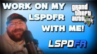 Work on my LSPDFR With Me | Updating Graphics and Plugins