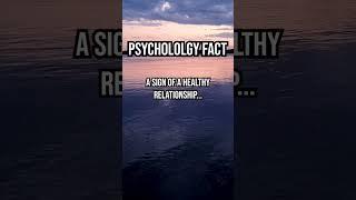 Fact #165: A sign of a healthy relationship ️ #facts #psychology