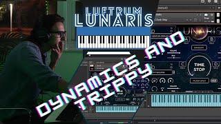 Your Dynamics and trippy sound - Luftrum Lunaris