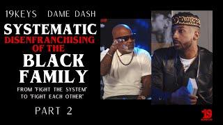 Dame Dash on systematic programming family to end w; 19keys