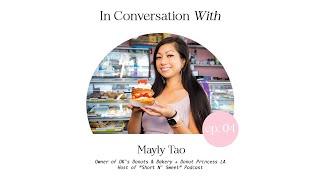 Episode 04: In Conversation With ft. Mayly Tao