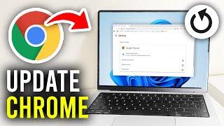 How To Update Google Chrome In Laptop & PC - Full Guide