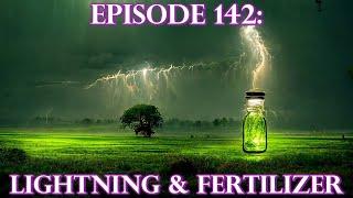 Episode 142: ANCIENT TECHNOLGY - Lightning And Fertilizer - The Genesis Of Stone Circle Construction