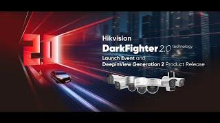 Hikvision DarkFighter 2.0 Launch Event 2024