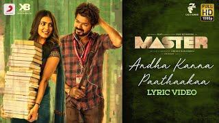 Master - Andha Kanna Paathaakaa Lyric | Thalapathy Vijay | Anirudh Ravichander | Lokesh Kanagaraj