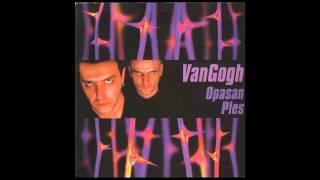 Van Gogh - Opasan ples - (Audio 1999) HD