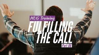 06. Fulfilling the Call - Part 6 | Faith Kansas City