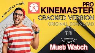 HOW TO DOWNLOAD KINEMASTER PRO | NO WATERMARK | CRACKED VERSION | COMPLETE TUTORIAL