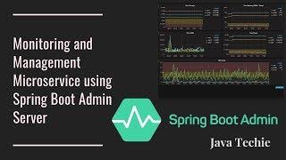 Monitoring and Management Microservice using Spring Boot Admin Server | Java Techie