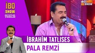 Pala Remzi - İbrahim Tatlıses