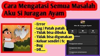 Cara Mengatasi Masalah Aku Si Juragan Ayam | Cara Atasi Aku Si Juragan Ayam Error