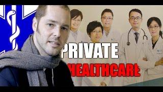 China, How it is - Private Healthcare