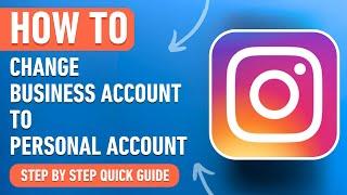 How to Change A Business Account to Personal Account on Instagram [2024] Easy Tutorial