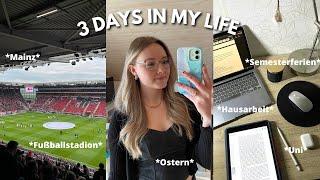 3 DAYS IN MY LIFE VLOG - Semesterferien, Hausarbeit, Uni, Fußballstadion, Mainz, Ostern